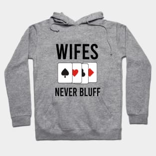 Wifes never bluff Hoodie